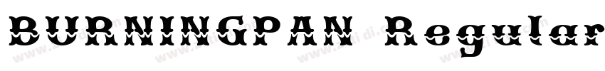BURNINGPAN Regular字体转换 BURNINGPAN Regular字体转换